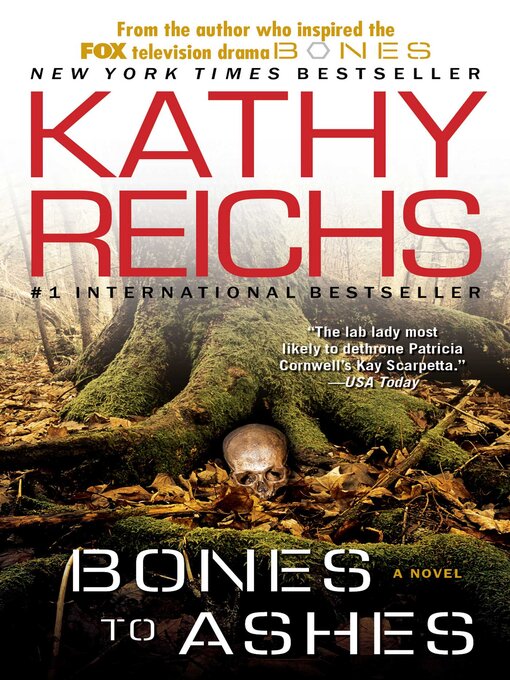 Title details for Bones to Ashes by Kathy Reichs - Available